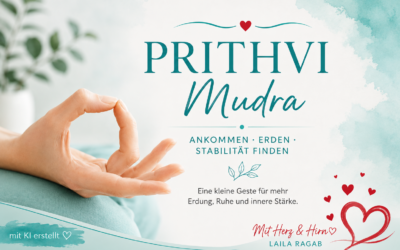 Prithvi Mudra – ankommen, erden und neue Stabilität finden ❤️